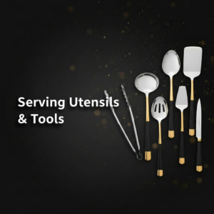 Serving Utensils & Tools